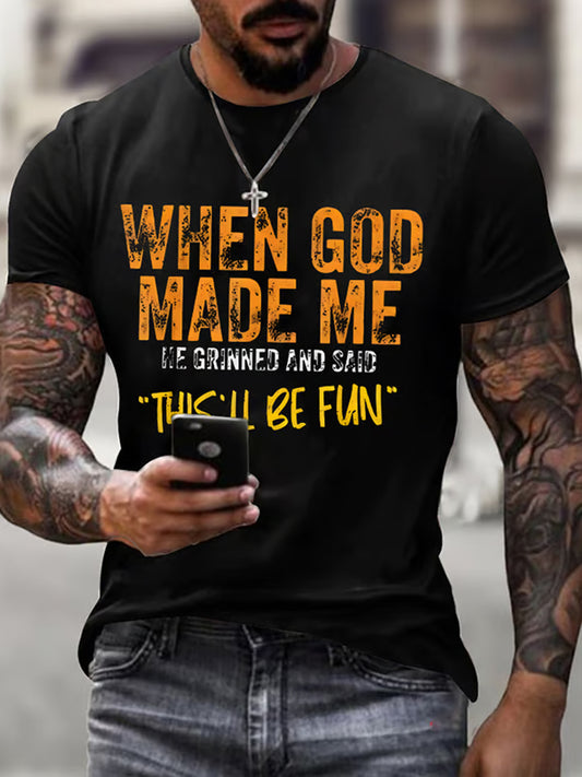 Quando Deus Me Fez dos Homens, Ele Riu E Disse Que Isso Será Um T Casual Divertido