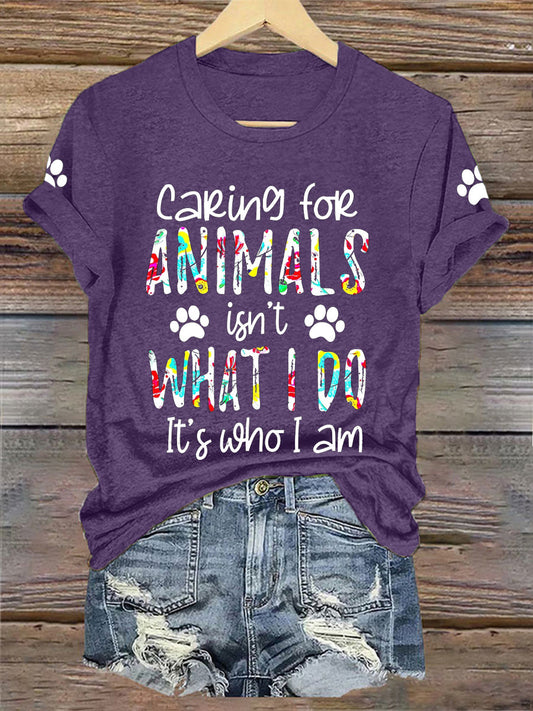 Cuidar das mulheres com os animais não é o que eu faço, é o que eu sou camiseta
