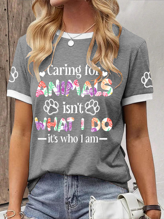 Cuidar das mulheres com os animais não é o que eu faço, é o que eu sou camiseta