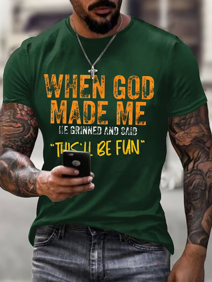 Quando Deus Me Fez dos Homens, Ele Riu E Disse Que Isso Será Um T Casual Divertido