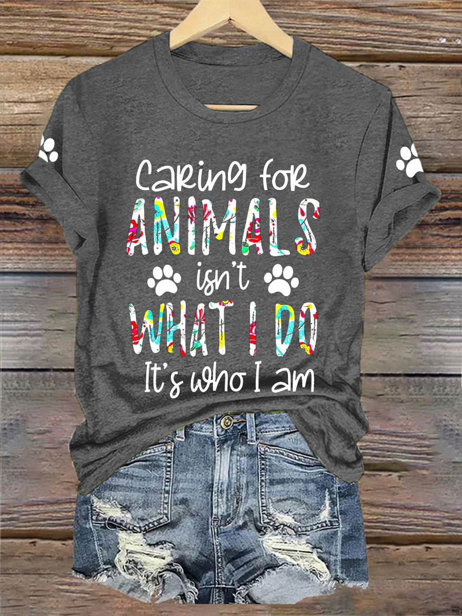 Cuidar das mulheres com os animais não é o que eu faço, é o que eu sou camiseta