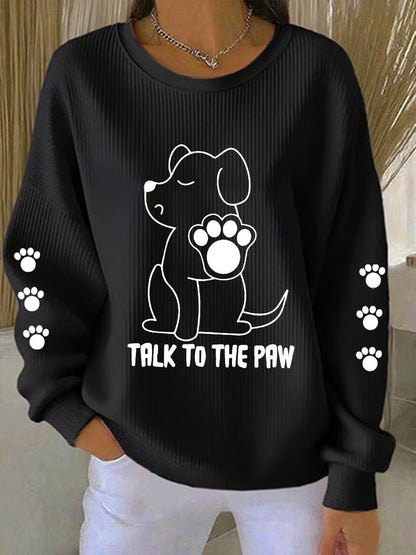 Falar das mulheres para o cão Paw Camisolas