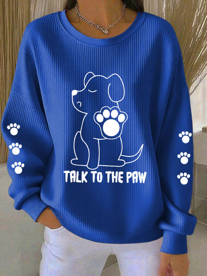 Falar das mulheres para o cão Paw Camisolas