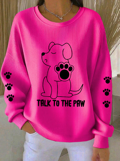Falar das mulheres para o cão Paw Camisolas